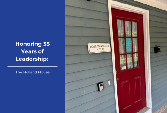 Honoring 35 Years of Leadership: The Holland House